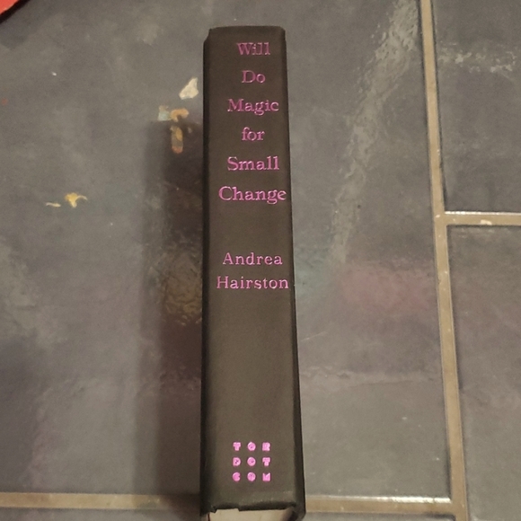 "Will Do Magic For A Small Change" Book by Andrea Hairston - Picture 2 of 3